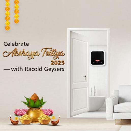 Celebrate Akshaya Tritiya 2025 with Racold Geysers